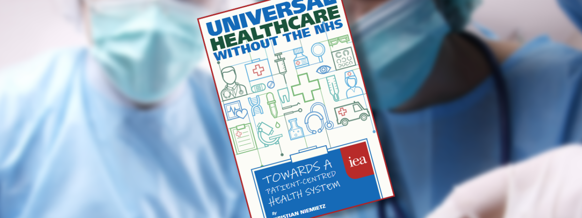 Universal Healthcare Without the NHS, book authored by Kristian Niemietz, IEA's Head of Political Economy